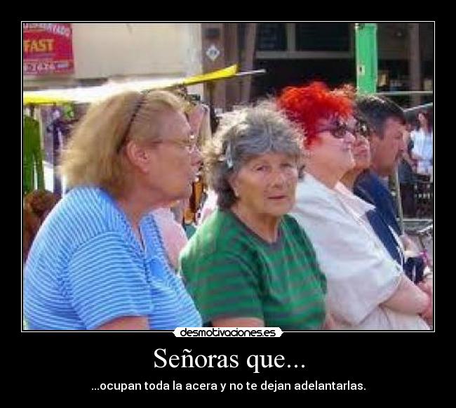 Señoras que... -