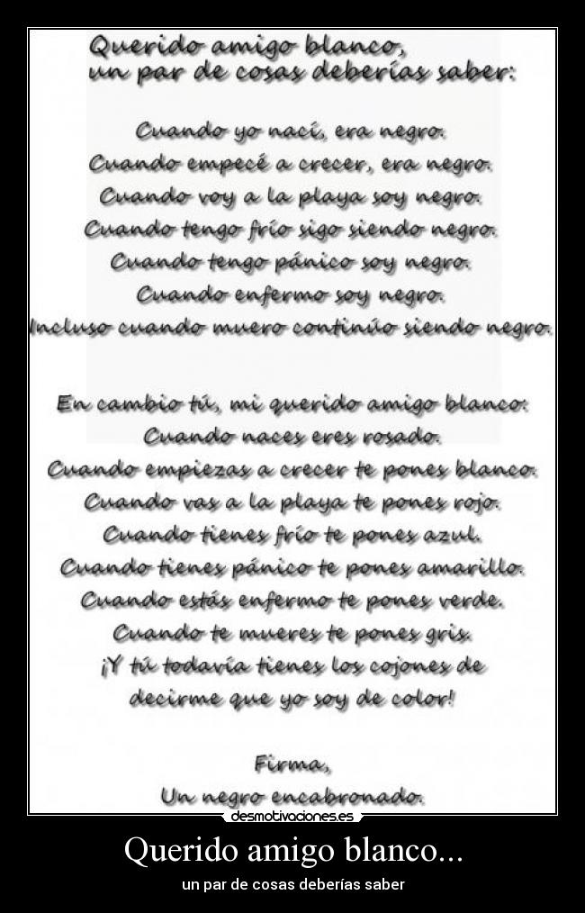 Querido amigo blanco... -
