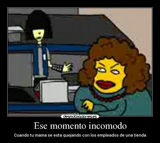 Ese momento incomodo - 