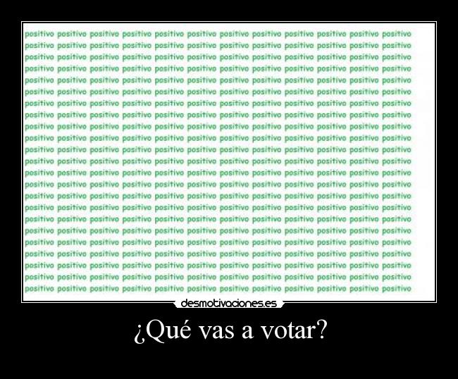 ¿Qué vas a votar? -
