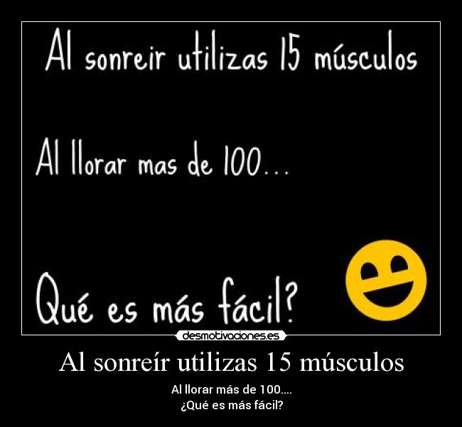 carteles llorar sonreir motivacion desmotivacion gatoscarita felicidad ternura musculos 100 muchos desmotivaciones