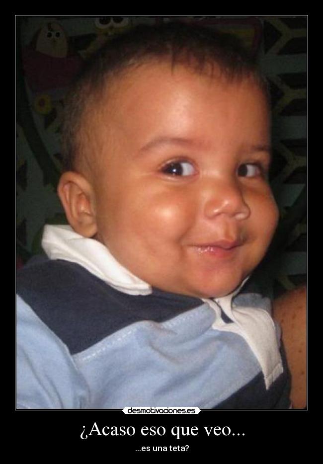 ¿Acaso eso que veo... - ...es una teta?