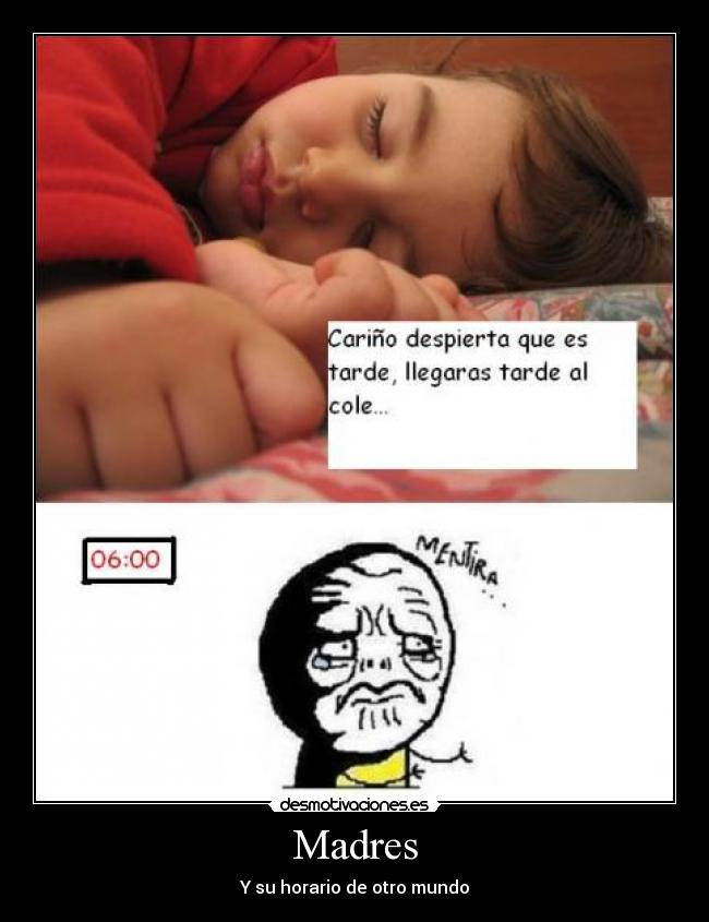 Madres - Y su horario de otro mundo