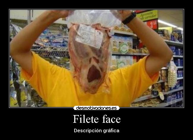 Filete face -