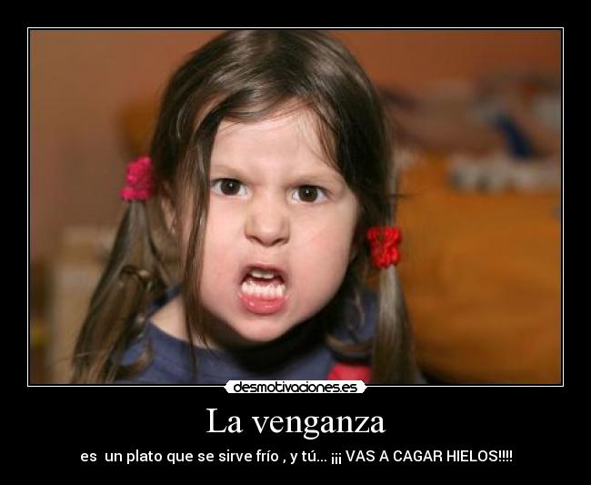 La venganza -