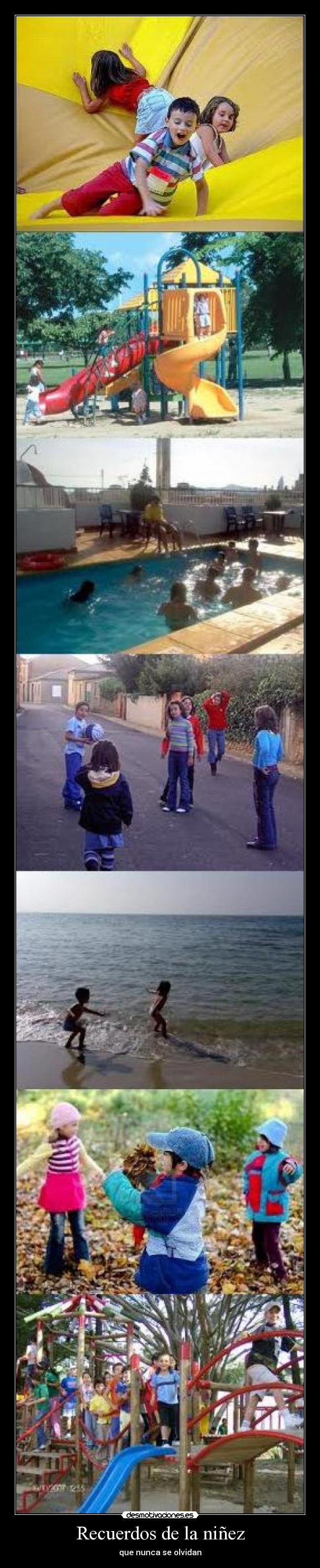 Recuerdos de la niñez - que nunca se olvidan