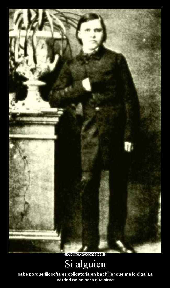 Si alguien - sabe porque filosofía es obligatoria en bachiller que me lo diga. La
verdad no se para que sirve