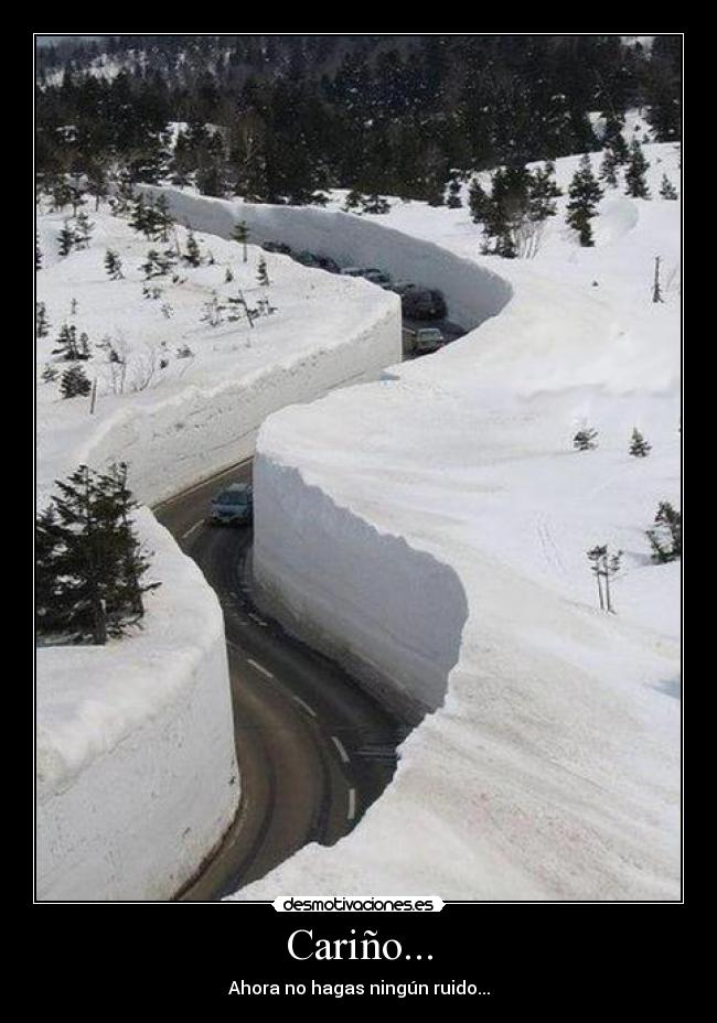 Cariño... - Ahora no hagas ningún ruido...