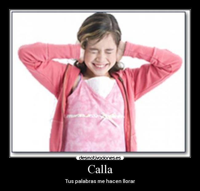 Calla - Tus palabras me hacen llorar