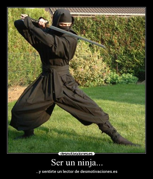 Ser un ninja... - 
