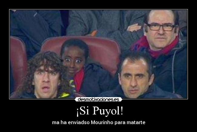 ¡Si Puyol! -