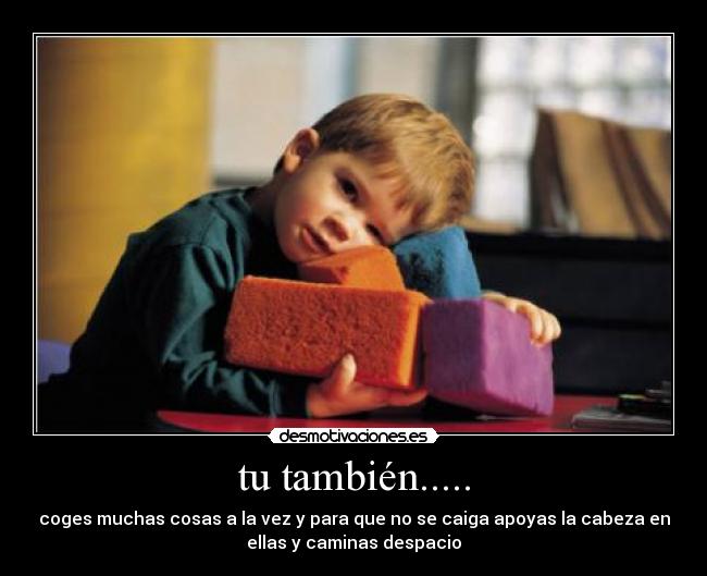tu también..... - 