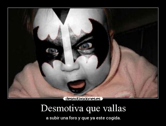 Desmotiva que vallas -