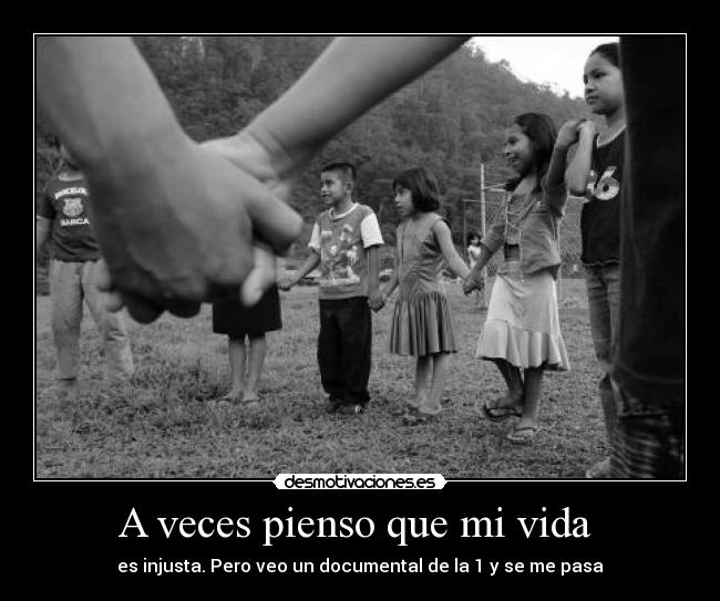 A veces pienso que mi vida -