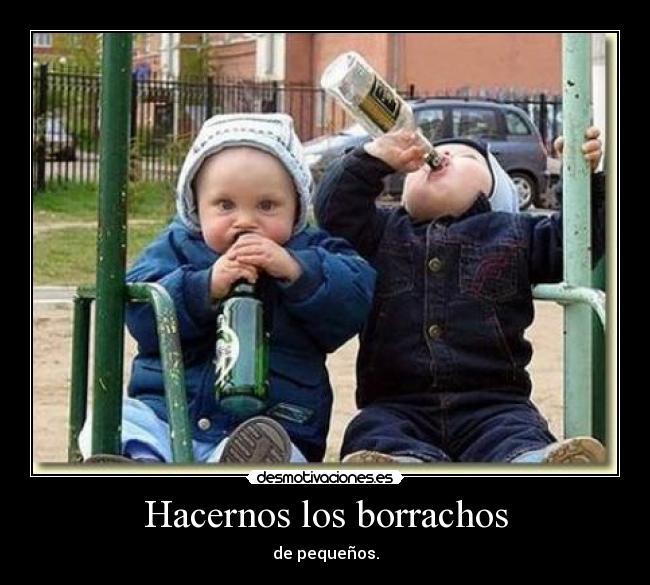 Hacernos los borrachos - 