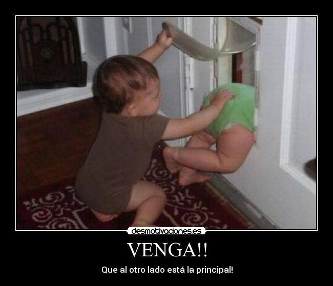 VENGA!! - Que al otro lado está la principal!