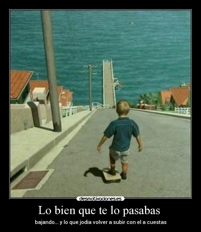 Lo bien que te lo pasabas  - 