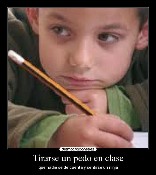Tirarse un pedo en clase -