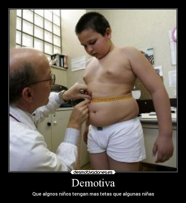 Demotiva - Que algnos niños tengan mas tetas que algunas niñas