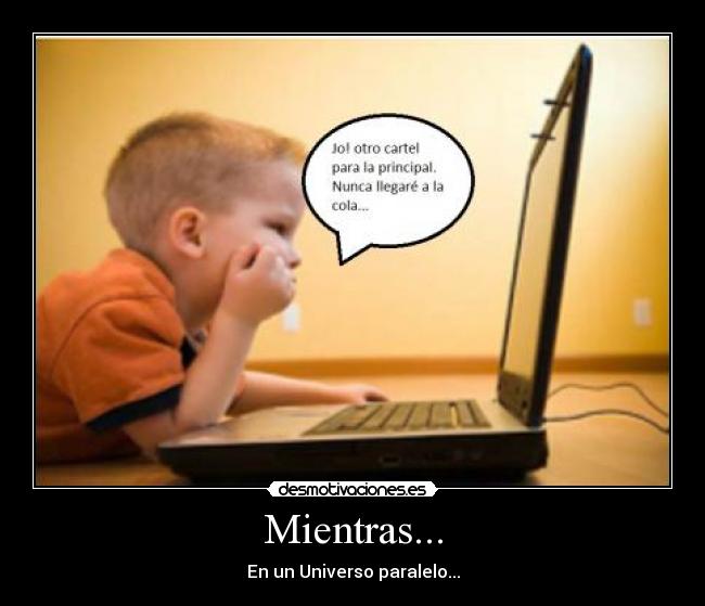 Mientras... -