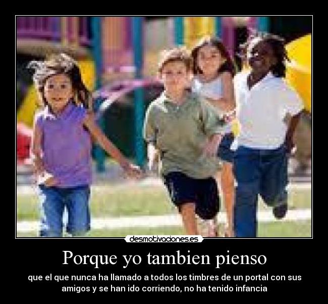 Porque yo tambien pienso -