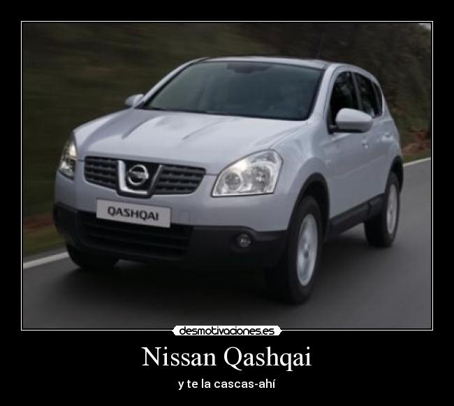 Nissan Qashqai - y te la cascas-ahí