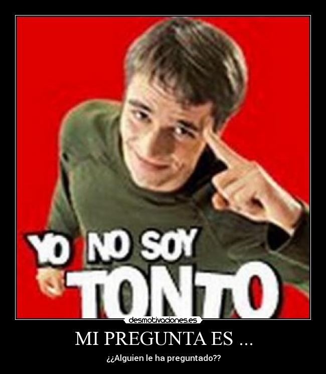 carteles soy tonto desmotivaciones