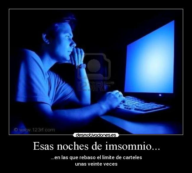 Esas noches de imsomnio... - 