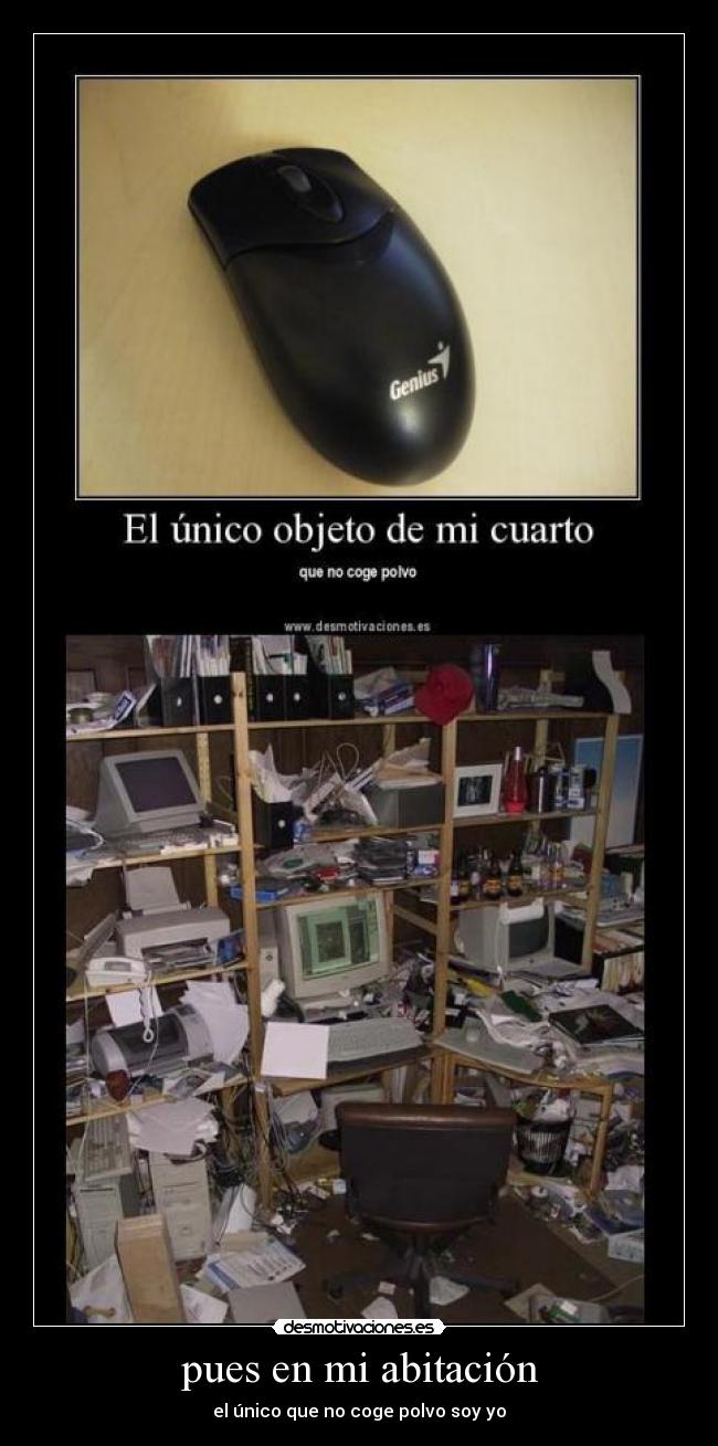 pues en mi abitación -