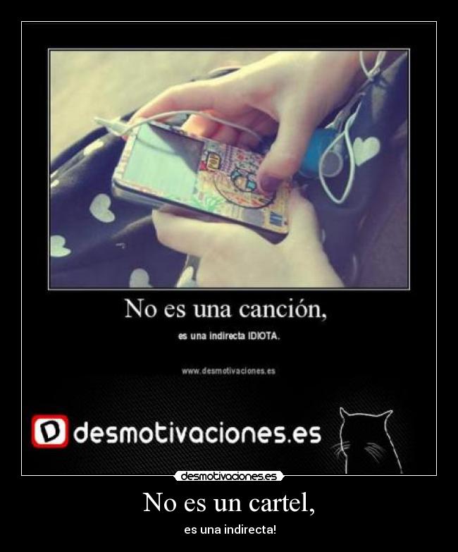 No es un cartel, -