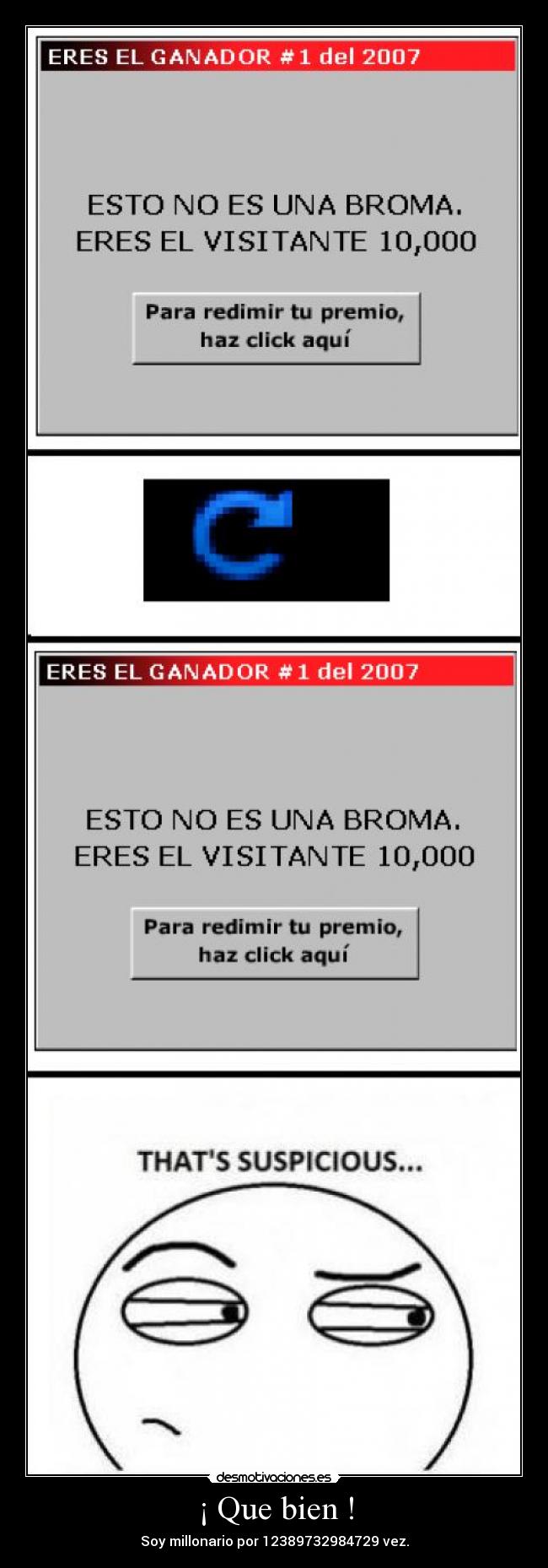 ¡ Que bien ! - Soy millonario por 12389732984729 vez.