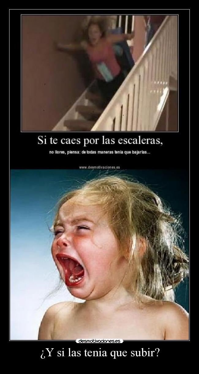 ¿Y si las tenia que subir? - 