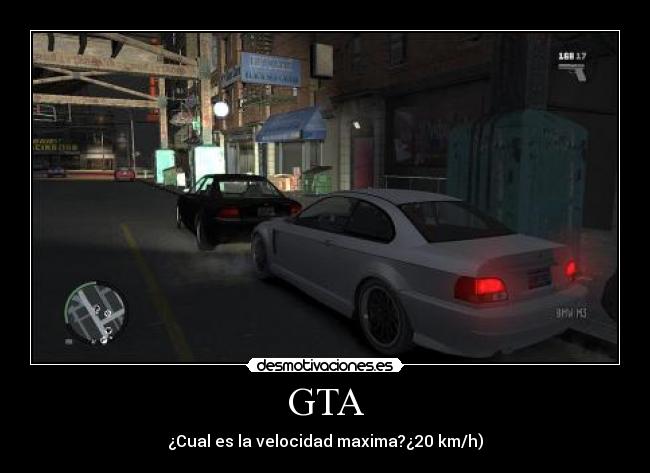 GTA - ¿Cual es la velocidad maxima?¿20 km/h)