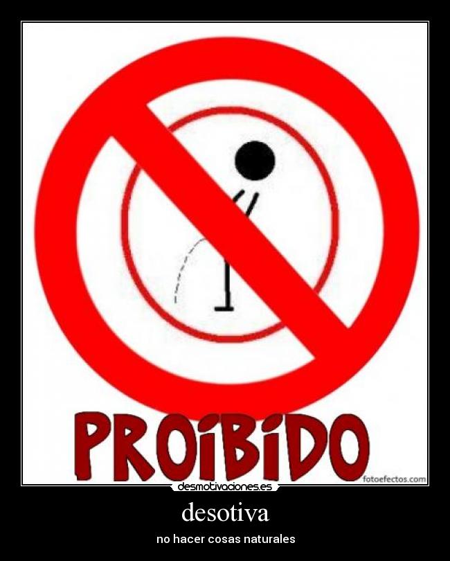 desotiva - no hacer cosas naturales