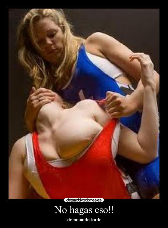 No hagas eso!! -