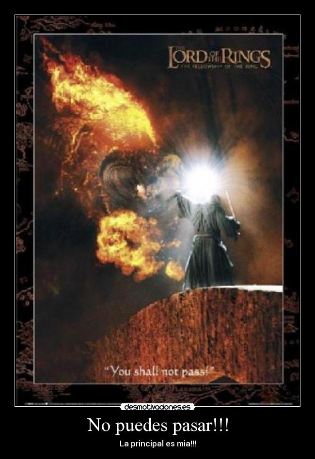 carteles puedes pasar gandalf balrog principal desmotivaciones