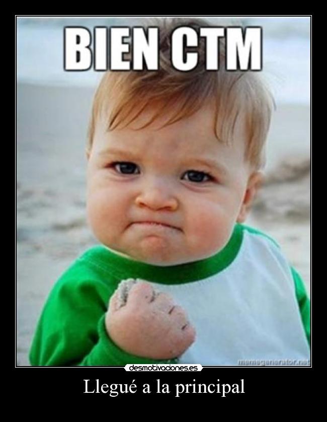 Llegué a la principal - 