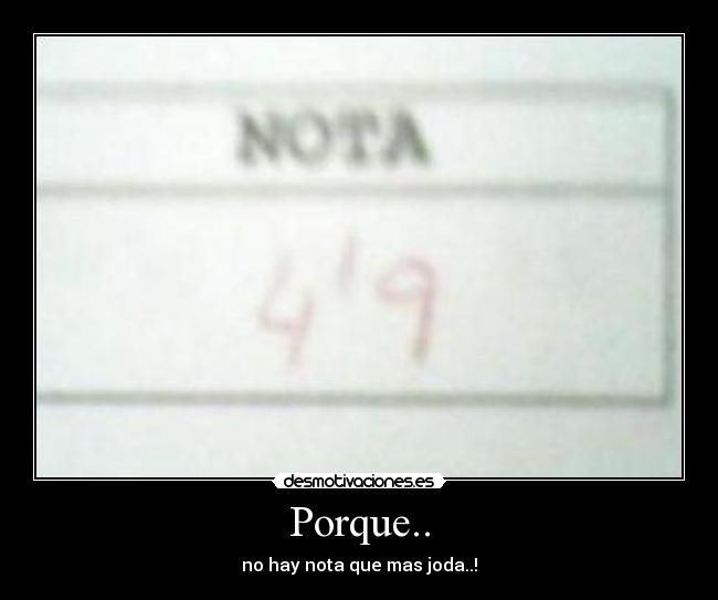 Porque.. - no hay nota que mas joda..!