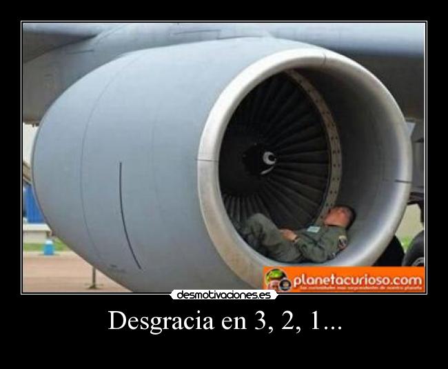 Desgracia en 3, 2, 1... - 