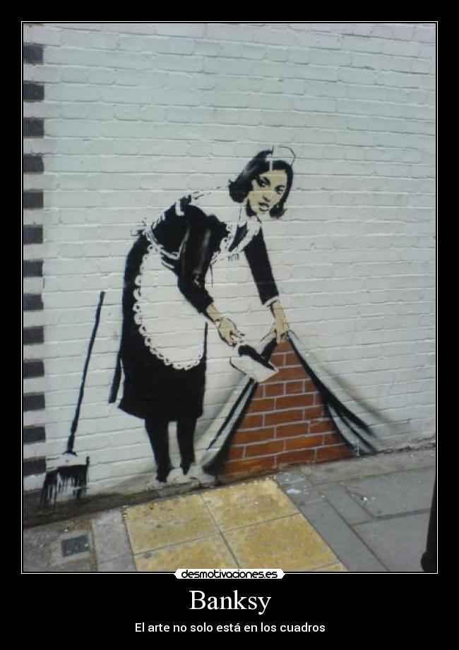 Banksy - El arte no solo está en los cuadros