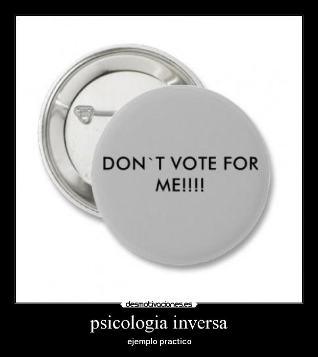 psicologia inversa -