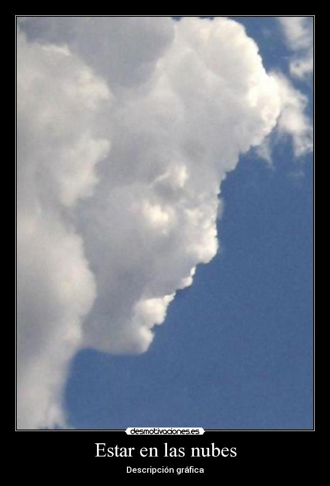 Estar en las nubes -