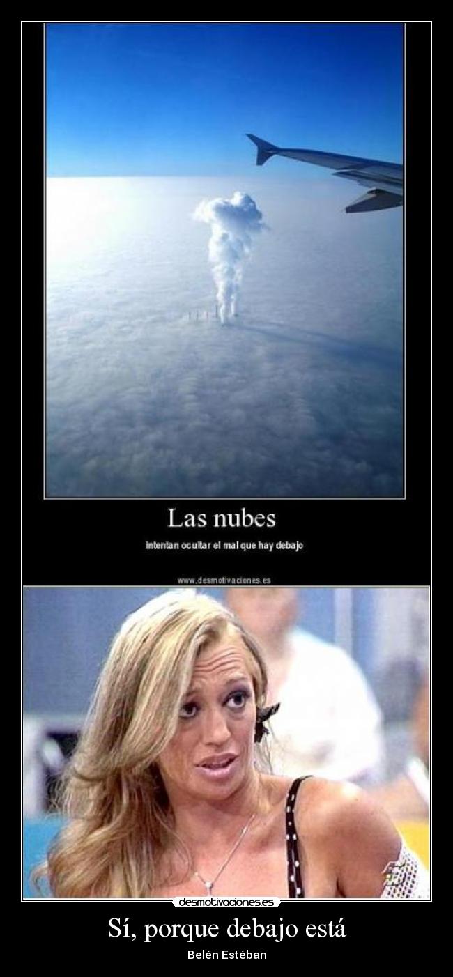 Sí, porque debajo está - Belén Estéban