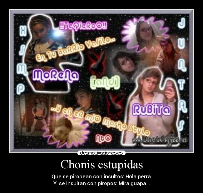 Chonis estupidas - 
