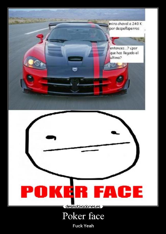 Poker face - Fuck Yeah