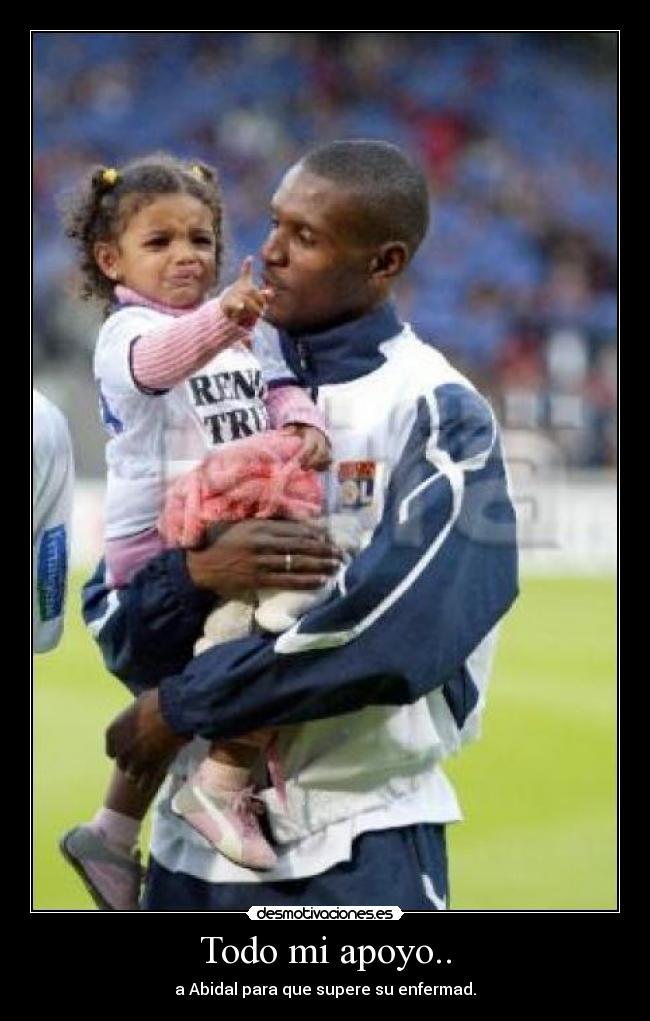 Todo mi apoyo.. - a Abidal para que supere su enfermad.