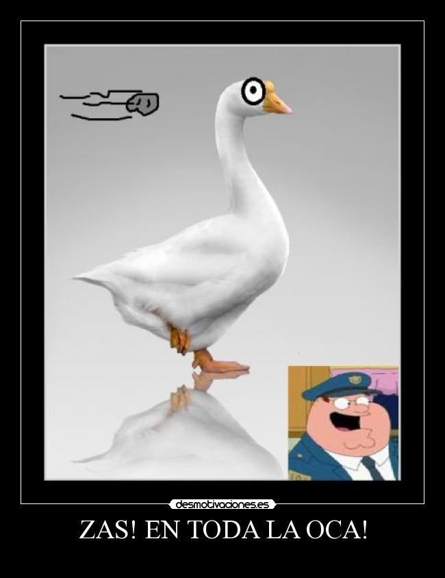 ZAS! EN TODA LA OCA! -
