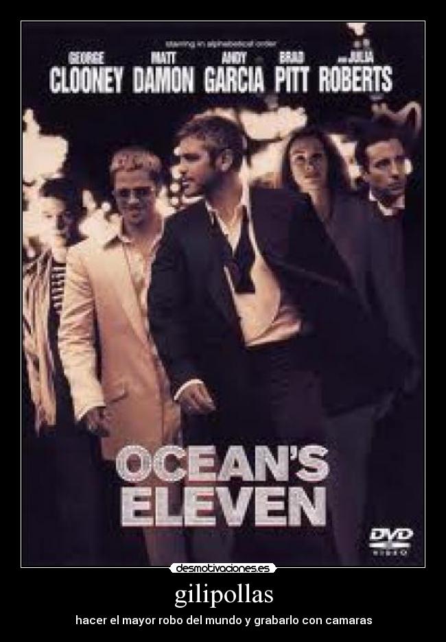 gilipollas - hacer el mayor robo del mundo y grabarlo con camaras