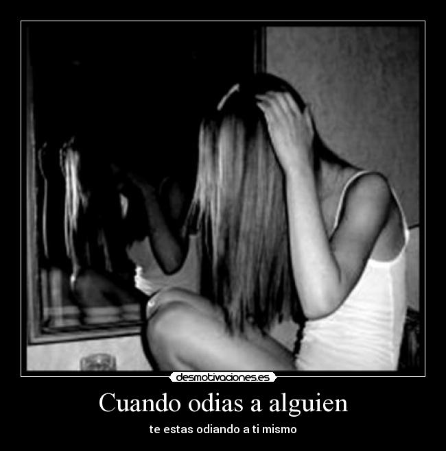 Cuando odias a alguien -