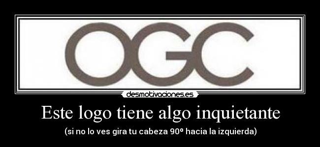 Este logo tiene algo inquietante - (si no lo ves gira tu cabeza 90º hacia la izquierda)